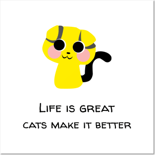 cats make life better Posters and Art